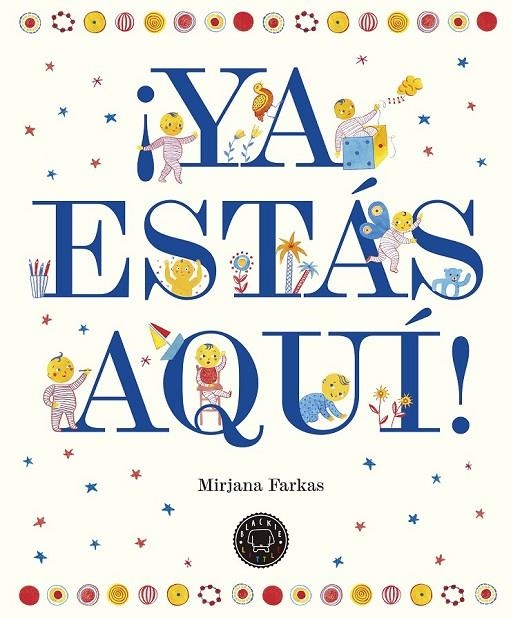 ¡YA ESTÁS AQUÍ! | 9788417059002 | FARKAS, MIRJANA