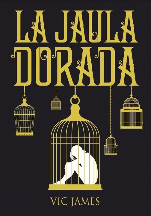 DONES OSCUROS 1. LA JAULA DORADA | 9788424660253