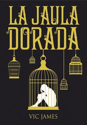 DONES OSCUROS 1. LA JAULA DORADA | 9788424660253