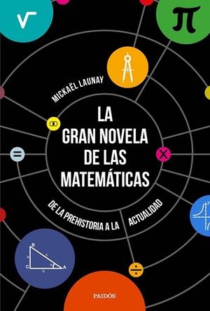 LA GRAN NOVELA DE LAS MATEMÁTICAS | 9788449333439 | MICKAËL LAUNAY
