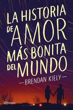 LA HISTORIA DE AMOR MÁS BONITA DEL MUNDO | 9788408172369 | BRENDAN KIELY