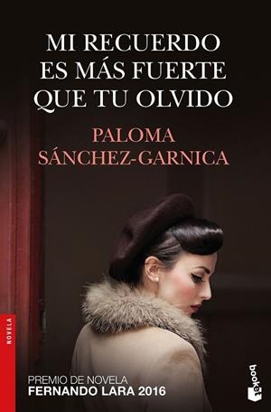 MI RECUERDO ES MÁS FUERTE QUE TU OLVIDO | 9788408172604 | PALOMA SÁNCHEZ-GARNICA