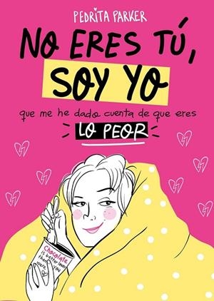 NO ERES TÚ, SOY YO | 9788416890262 | PEDRITA PARKER