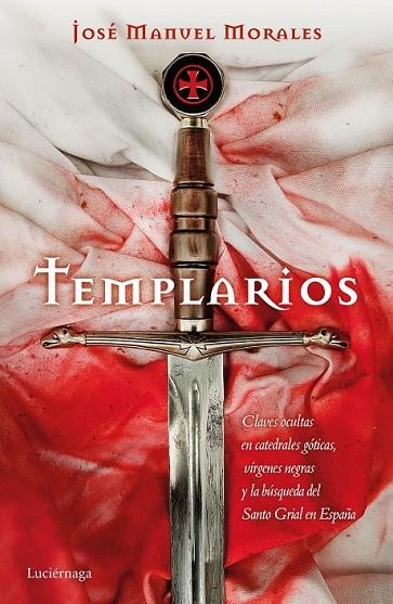 TEMPLARIOS | 9788416694679 | JOSÉ MANUEL MORALES