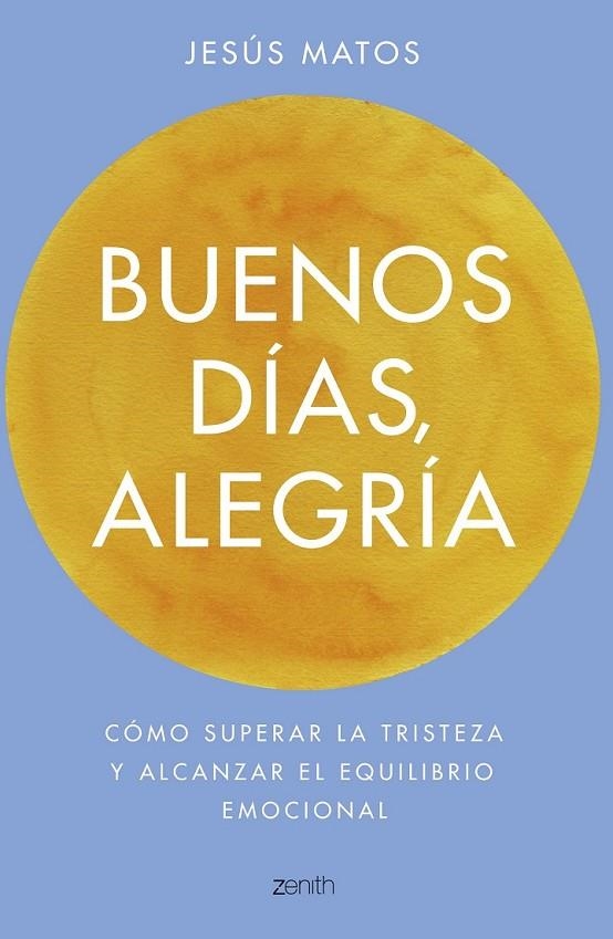 BUENOS DÍAS, ALEGRÍA | 9788408173274 | JESÚS MATOS
