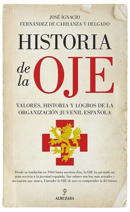 HISTORIA DE LA OJE | 9788417044411 | FERNÁNDEZ DE CARRANZA Y DELGADO, JOSÉ IGNACIO