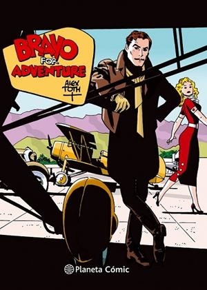 BRAVO FOR ADVENTURE DE ALEX TOTH | 9788416816453 | TOTH, ALEX