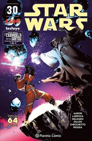 STAR WARS Nº 30 (LA CIUDADELA DE LOS GRITOS 1 DE 3) | 9788491461685 | AARON, JASON/LARROCA, SALVADOR/GILLEN, KIERON
