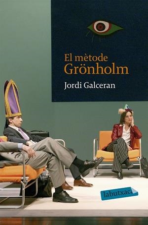METODE GRONHOLM (LABUTXACA-TEATRE) | 9788496863736 | GALCERAN, JORDI