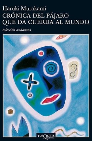 CRONICA DEL PAJARO QUE DA CUERDA AL MUNDO (ANDANZAS) | 9788483101711 | MURAKAMI HARUKI