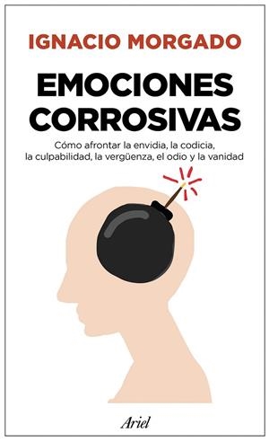 EMOCIONES CORROSIVAS | 9788434427044 | MORGADO BERNAL, IGNACIO