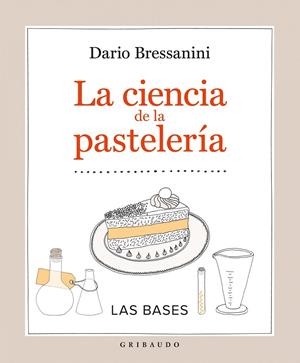CIENCIA DE LA PASTELERÍA, LA | 9788417127077 | BRESSANINI, DARIO