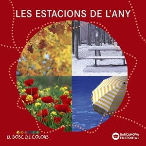 ESTACIONS DE L'ANY (BOSC DE COLORS) (PAL/LLIGADA) | 9788448926571 | BALDÓ, ESTEL/GIL, ROSA/SOLIVA, MARIA