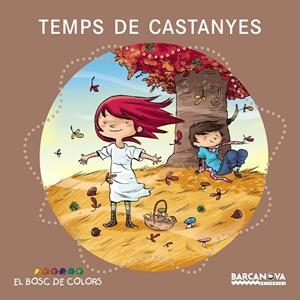 TEMPS DE CASTANYES (BOSC DE COLORS) (PAL/LLIGADA) | 9788448931094 | BALDO CABA, ESTEL [VER TITULOS]