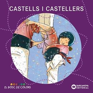 CASTELLS I CASTELLERS (BOSC DE COLORS) | 9788448926939 | BALDÓ, ESTEL/GIL, ROSA/SOLIVA, MARIA