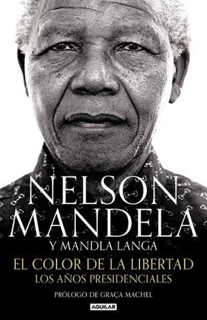 EL COLOR DE LA LIBERTAD | 9788403515574 | NELSON MANDELA/MANDLA LANGA