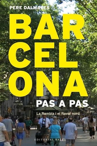 BARCELONA PAS A PAS (III). LA RAMBLA I EL RAVAL NORD | 9788417183219 | DALMASES I ARNELLA, PERE