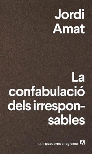 CONFABULACIÓ DELS IRRESPONSABLES, LA | 9788433916174