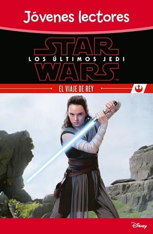 STAR WARS. LOS ÚLTIMOS JEDI. EL VIAJE DE REY | 9788408180487 | STAR WARS