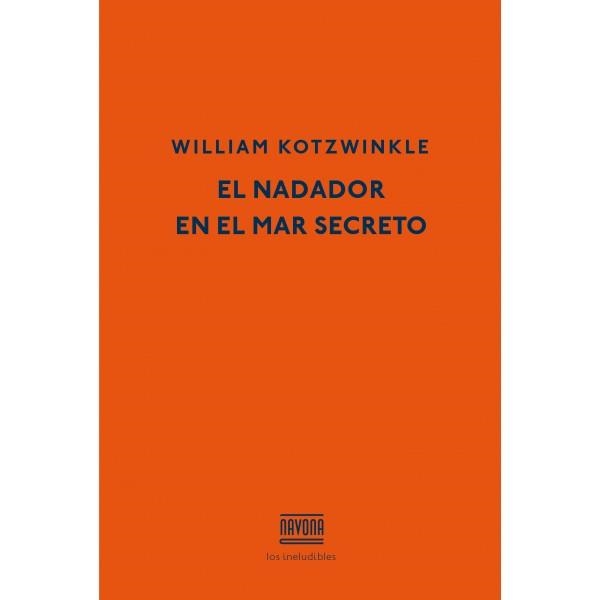 EL NADADOR EN EL MAR SECRETO | 9788416259007 | KOTZWINKLE, WILLIAM