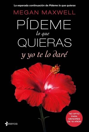 PÍDEME LO QUE QUIERAS Y YO TE LO DARÉ | 9788408147565 | MEGAN MAXWELL