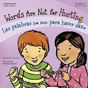 WORDS ARE NOT FOR HURTING / LAS PALABRAS NO SON PARA HACER DAÑO | 9788427141223 | VERDICK, ELIZABETH