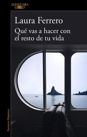 QUÉ VAS A HACER CON EL RESTO DE TU VIDA | 9788420419602 | LAURA FERRERO