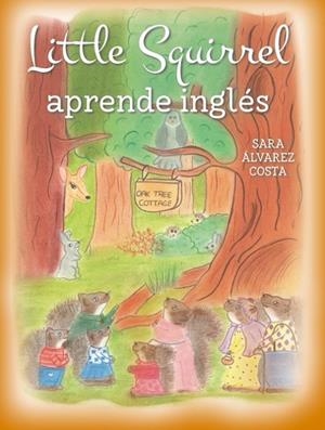 LITTLE SQUIRREL APRENDE INGLÉS | 9788460870340