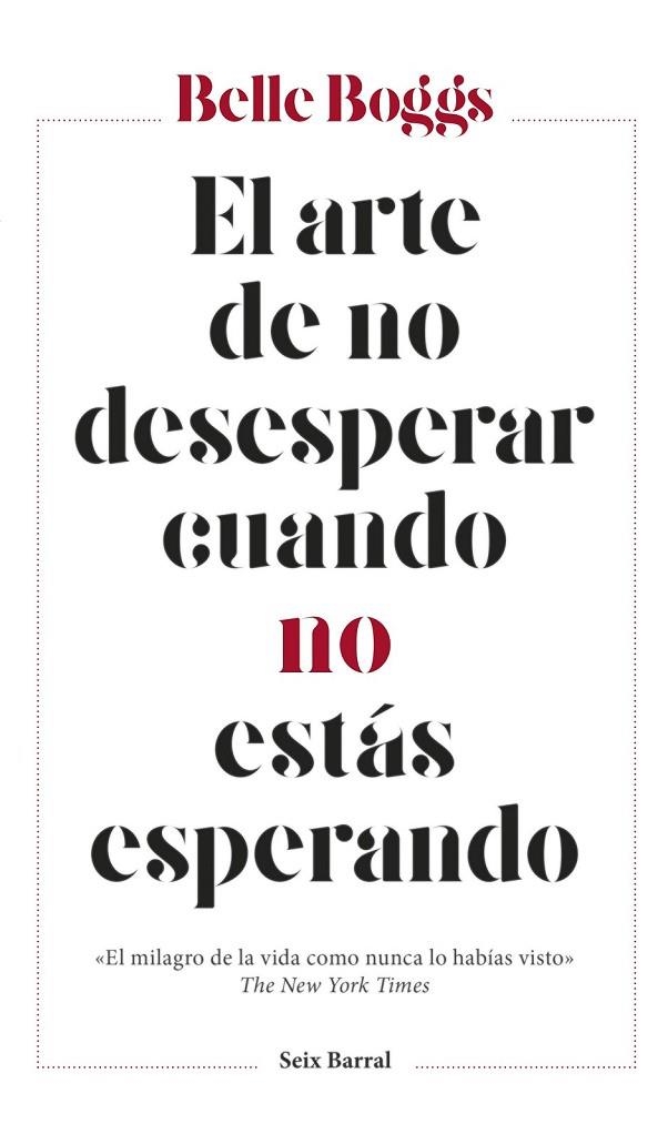 EL ARTE DE NO DESESPERAR CUANDO NO ESTÁS ESPERANDO | 9788432233265 | BOGGS, BELLE