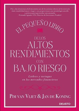 EL PEQUEÑO LIBRO DE LOS ALTOS RENDIMIENTOS CON BAJO RIESGO | 9788423428939 | VAN VLIET, PIM/KONING, JAN DE