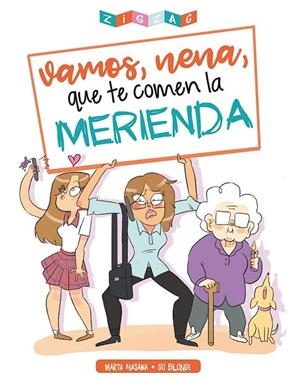 VAMOS, NENA, QUE TE COMEN LA MERIENDA | 9788491465669 | MASANA FAR, MARTA/SO BLONDE