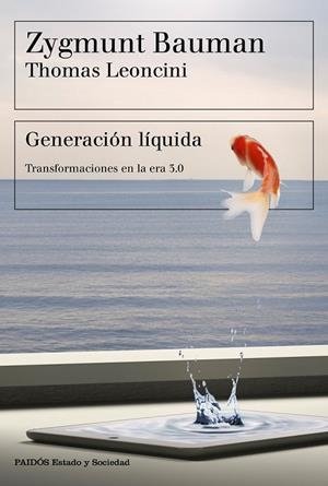 GENERACIÓN LÍQUIDA | 9788449334108 | BAUMAN, ZYGMUNT/LEONCINI, THOMAS