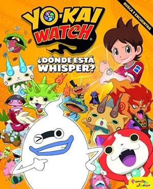YO-KAI WATCH. ¿DÓNDE ESTÁ WHISPER? | 9788408182146 | YO-KAI WATCH