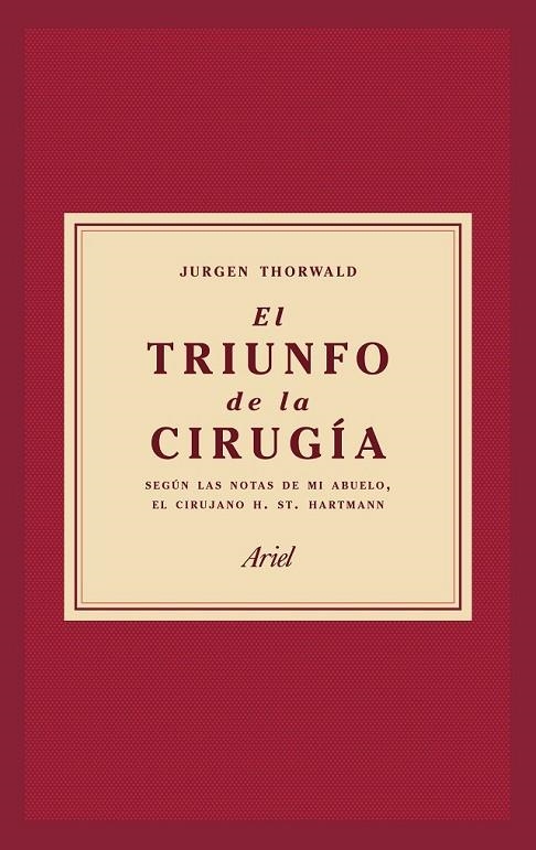 EL TRIUNFO DE LA CIRUGÍA | 9788434427358 | THORWALD, JÜRGEN
