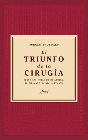EL TRIUNFO DE LA CIRUGÍA | 9788434427358 | THORWALD, JÜRGEN