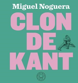 CLON DE KANT | 9788417059323 | NOGUERA, MIGUEL