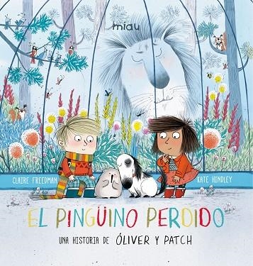 PINGUINO PERDIDO, EL.UNA HISTORIA DE OLIVER Y PATC | 9788416434978