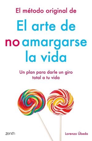 EL MÉTODO ORIGINAL DE EL ARTE DE NO AMARGARSE LA VIDA | 9788408184270 | ÚBEDA, LORENZO
