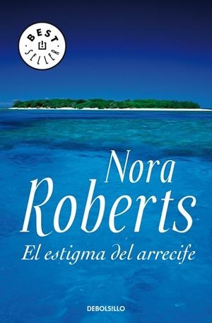 EL ESTIGMA DEL ARRECIFE | 9788483466155 | NORA ROBERTS