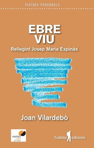 EBRE VIU | 9788494725975 | VILARDEBÒ ALSINA, JOAN
