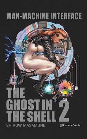 GHOST IN THE SHELL 2: MAN-MACHINE INTERFACE (EDICIÓN TRAZADO) | 9788491467748 | MASAMUNE, SHIROW