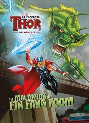 EL PODEROSO THOR. LOS ORÍGENES. LA MALDICIÓN DE FIN FANG FOOM | 9788416914203 | MARVEL