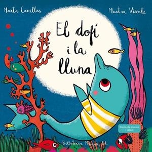 EL DOFÍ I LA LLUNA | 9788494555749 | CANELLAS CRUSELLAS, MARTA