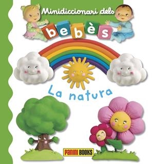 MINI DICCIONARI BEBÉS - LA NATURA | 9788491672326