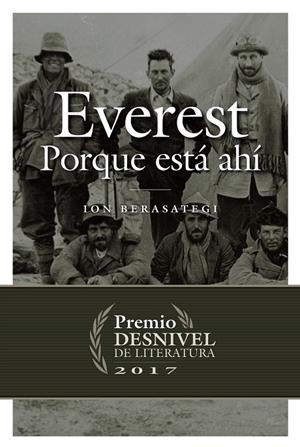 EVEREST, PORQUE ESTÁ AHÍ | 9788498294057 | BERASATEGI ARMENDARIZ, ION