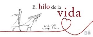 EL HILO DE LA VIDA | 9788466661744 | DAVIDE CALI/SERGE BLOCH