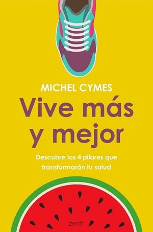 VIVE MÁS Y MEJOR | 9788408185482 | CYMES, MICHEL