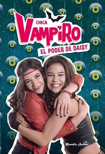 CHICA VAMPIRO. EL PODER DE DAISY | 9788408185383 | CHICA VAMPIRO