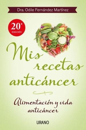 MIS RECETAS ANTICANCER | 9788479534370 | FERNANDEZ MARTINEZ, ODILE