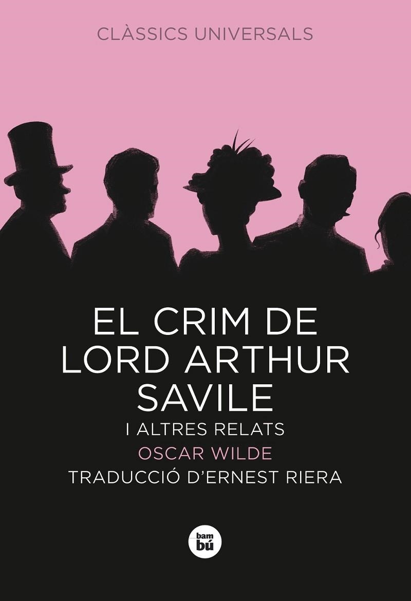 CRIM DE LORD ARTHUR SAVILE I ALTRES (BAMBU-CLASSICS UNIVERSA | 9788483430743 | WILDE, OSCAR